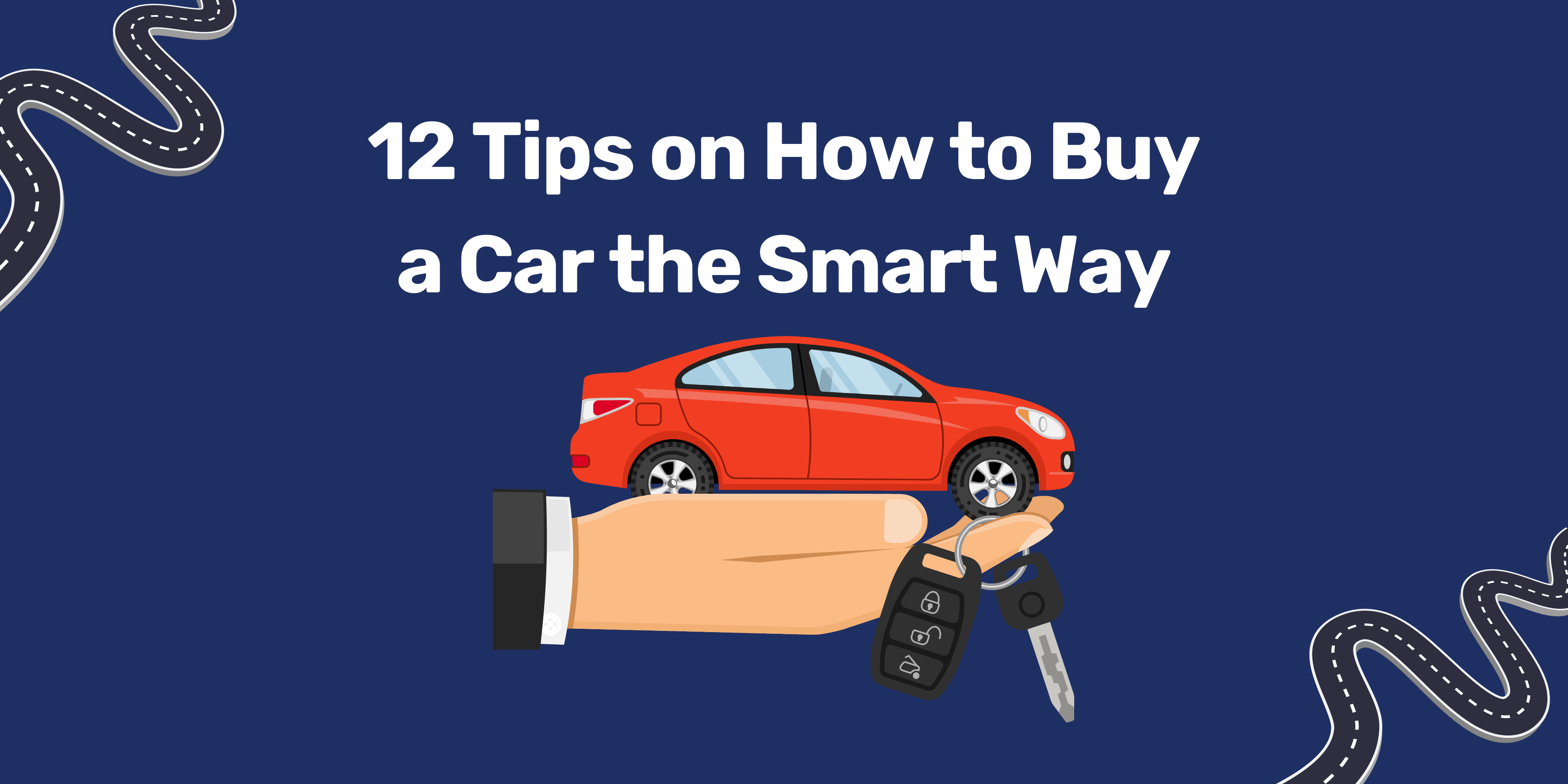 12 Tips on How to Buy a Car the Smart Way